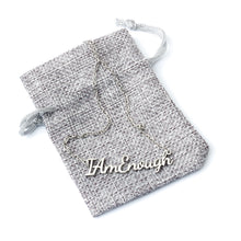 Load image into Gallery viewer, I Am Enough Necklace
