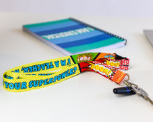 Load image into Gallery viewer, I&#39;m A Teacher, What&#39;s Your Superpower Lanyard
